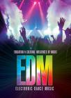 Electronic Dance Music (Edm) By Julie K. Godard Cover Image