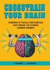 Crosstrain Your Brain: The Ultimate Cranium Workout By Corinne L. Gediman Cover Image