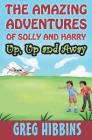 The Amazing Adventures of Solly and Harry. Up, up and Away: Reluctant Reader Optimised full colour illustrations edition By Greg Hibbins Cover Image