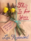 This Is for You: Gift-Giving as a Way of Life By Lea Redmond Cover Image