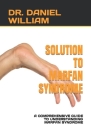 Solution to Marfan Syndrome: A Comprehensive Guide to Understanding Marfan Syndrome By Daniel William Cover Image
