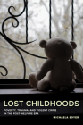 Lost Childhoods: Poverty, Trauma, and Violent Crime in the Post-Welfare Era Cover Image