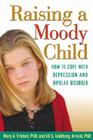 Raising a Moody Child: How to Cope with Depression and Bipolar Disorder Cover Image