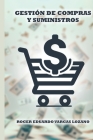Gestión de Compra y Suministros By Cie Upds, Roger Eduardo Vargas Lozano Cover Image