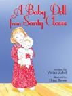 A Baby Doll from Santy Claus By Vivian Zabel, Diane Brown (Illustrator) Cover Image