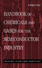 Handbook of Chemicals and Gases for the Semiconductor Industry By Ashutosh Misra, Jeremiah D. Hogan, Russell A. Chorush Cover Image