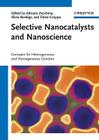 Selective Nanocatalysts and Na By Adriano Zecchina (Editor), Silvia Bordiga (Editor), Elena Groppo (Editor) Cover Image