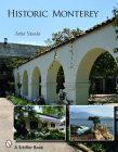 Historic Monterey By Anita Yusada Cover Image