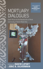 Mortuary Dialogues: Death Ritual and the Reproduction of Moral Community in Pacific Modernities (Asao Studies in Pacific Anthropology #7) Cover Image