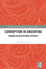 Corruption in Argentina: Towards an Institutional Approach Cover Image