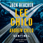 The Sentinel: A Jack Reacher Novel By Lee Child, Andrew Child, Scott Brick (Read by) Cover Image