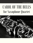 Carol of the Bells for Saxophone Quartet By Peter Wilhousky Cover Image