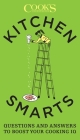 Kitchen Smarts: Questions and Answers to Boost Your Cooking IQ By America's Test Kitchen (Editor), John Burgoyne (Illustrator) Cover Image