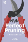 Perfect Pruning: A Practical Guide By Simon Akeroyd Cover Image