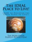 The IDEAL Place to Live!: (HOW to Discover an IDEAL Place to Live!) Cover Image