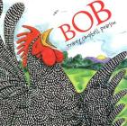 Bob: A Picture Book By Tracey Campbell Pearson, Tracey Campbell Pearson (Illustrator) Cover Image