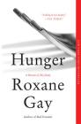 Hunger: A Memoir of (My) Body By Roxane Gay Cover Image