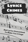 Lyrics Crimes: Bad Lyrics Guaranteed To Make You Cringe: Worst In Me Pop Evil Lyrics Cover Image