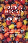 Tropical Forests and Their Crops (Comstock Book) By Nigel J. H. Smith, J. T. Williams, Donald L. Plucknett Cover Image