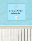 Our Baby's First Year Memory Book By Kelly's Crafty Corner Cover Image