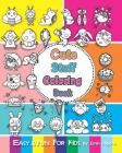 Cute Stuff Coloring Book: Draw Anything and Everything in the Cutest Style Ever (Activity #9) Cover Image