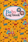 Baby Logbook: Baby Feeding Log Book Twins, Babys Daily Log, Baby Nanny Tracker, Baby Activity Log, Cute Super Hero Cover, 6 x 9 By Rogue Plus Publishing Cover Image