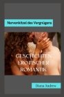 Nervenkitzel des Vergnügens: Geschichten erotischer Romantik Cover Image