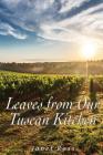 Leaves from Our Tuscan Kitchen: Or How to Cook Vegetables By Janet Ross Cover Image