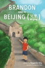 Brandon Goes to Beijing (Bĕijīng北京) By Eugenia Chu, Eliza Hsu Chen (Illustrator) Cover Image