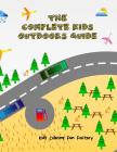 The Complete Kids Outdoors Guide: (coloring Book for Toddlers and Kids Showing 31 Public Signs for Kids' Social Orientation & Integration) Cover Image