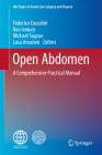 Open Abdomen: A Comprehensive Practical Manual (Hot Topics in Acute Care Surgery and Trauma) By Federico Coccolini (Editor), Rao Ivatury (Editor), Michael Sugrue (Editor) Cover Image