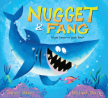 Nugget and Fang: Friends Forever—or Snack Time? By Tammi Sauer, Michael Slack (Illustrator) Cover Image