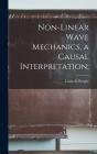 Non-linear Wave Mechanics, a Causal Interpretation; Cover Image