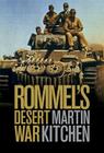 Rommel's Desert War: Waging World War II in North Africa, 1941-1943 (Cambridge Military Histories) By Martin Kitchen Cover Image