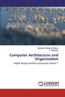 Computer Architecture and Organization By Kalamba Aristarkus Datukun, P. Sellappan Cover Image