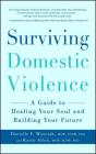Surviving Domestic Violence: A Guide to Healing Your Soul and Building Your Future By Danielle F. Wozniak, Karen Allen Cover Image