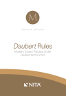 Daubert Rules: Modern Expert Practice Under Daubert and Kumho By David M. Malone Cover Image