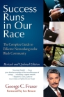 Success Runs in Our Race: The Complete Guide to Effective Networking in the Black Community Cover Image