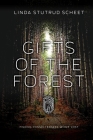Gifts of the Forest: Finding Connectedness While Lost By Linda Stutrud Scheet Cover Image