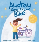 Audrey Saves for a Bike By Wendy Cam, Anna Burak (Illustrator) Cover Image