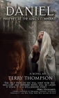 Daniel: Prophet at the King's Command, a Novel By Terry Thompson Cover Image