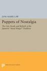 Puppets of Nostalgia: The Life, Death, and Rebirth of the Japanese Awaji Ningyō Tradition (Princeton Legacy Library #1728) Cover Image
