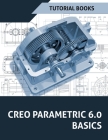 Creo Parametric 6.0 Basics Cover Image