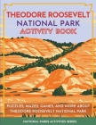 Theodore Roosevelt National Park Activity Book: Puzzles, Mazes, Games, and More About Theodore Roosevelt National Park By Little Bison Press Cover Image