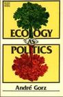 Ecology as Politics By Andre Gorz Cover Image