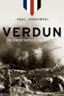 Verdun: The Longest Battle of the Great War By Paul Jankowski Cover Image