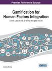Gamification for Human Factors Integration: Social, Education, and Psychological Issues (Advances in Human and Social Aspects of Technology (Ahsat) B) Cover Image