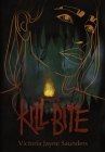 Kill Bite By Victoria Jayne Saunders Cover Image