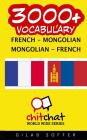 3000+ French - Mongolian Mongolian - French Vocabulary By Gilad Soffer Cover Image