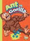 Ant vs. Gorilla (Versus!) By Marla Coppolino Cover Image